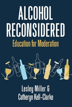 Alcohol Reconsidered - Miller, Lesley; Kell-Clarke, Catheryn