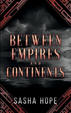 Between Empires and Continents - Hope, Sasha