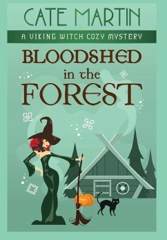 Bloodshed in the Forest: A Viking Witch Cozy Mystery - Martin, Cate
