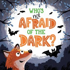 Who's Not Afraid of the Dark: Padded Board Book - Igloobooks