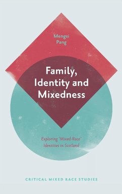 Family, Identity and Mixedness - Pang, Mengxi; Tate, Shirley Anne