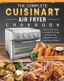 The Complete Cuisinart Air fryer Cookbook