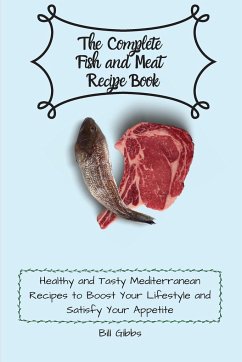 The Complete Fish and Meat Recipe Book - Gibbs, Bill