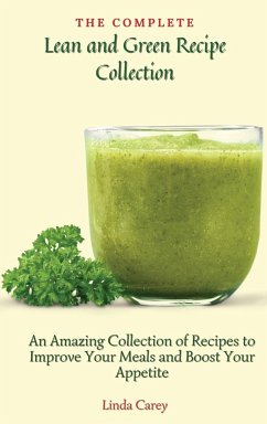 The Complete Lean and Green Recipe Book - Carey, Linda