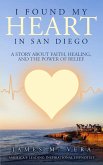 I Found My Heart in San Diego I Found My Heart in San Diego