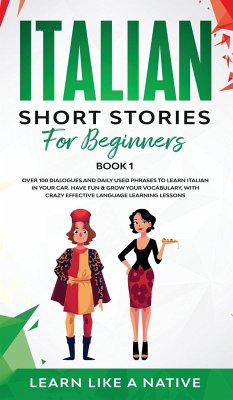 Italian Short Stories for Beginners Book 1 - Learn Like A Native