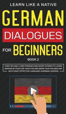 German Dialogues for Beginners Book 2 - Learn Like A Native