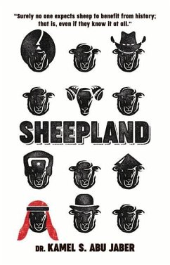 Sheepland: A Portrait of the Life of Sheep - Abu Jaber, Kamel S.