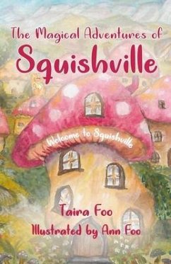The Magical Adventures of Squishville: Welcome to Squishville - Foo, Taira