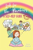 Look for the effin Rainbows. A self-help guide (not really)