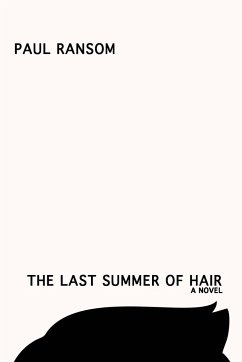 The Last Summer of Hair - Ransom, Paul