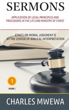 Sermons: Application of Legal Principles and Procedures in the Life and Ministry of Christ - Mwewa, Charles