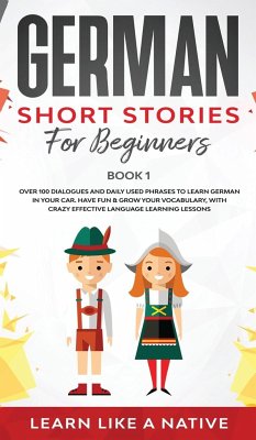 German Short Stories for Beginners Book 1 - Learn Like A Native