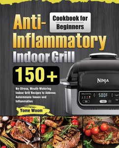 Anti-Inflammatory Indoor Grill Cookbook for Beginners - Woom, Yome