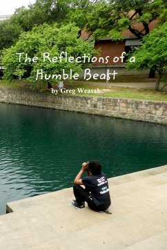 The Reflections of a Humble Beast - Weasah, Greg