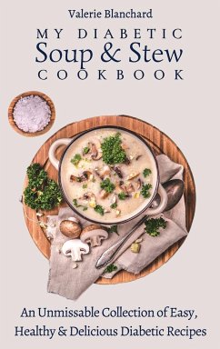 My Diabetic Soup & Stew Cookbook - Blanchard, Valerie