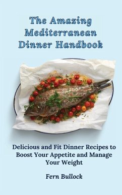 The Amazing Mediterranean Dinner Handbook - Bullock, Fern