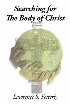 Searching for the Body of Christ - Fetterly, Lawrence S.