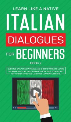 Italian Dialogues for Beginners Book 2 - Learn Like A Native