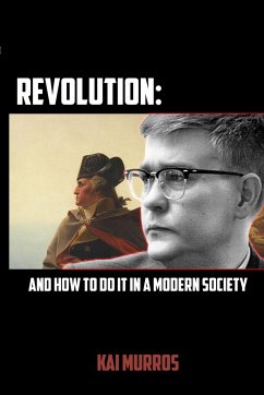 Revolution and How to Do it in a Modern Society - Murros, Kai