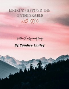 Looking beyond the unthinkable (With God) - Smiley, Candise