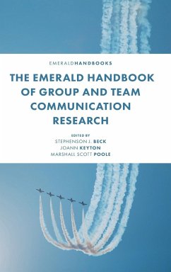 The Emerald Handbook of Group and Team Communication Research