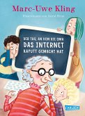 Der Tag, an dem die Oma das Internet kaputt gemacht hat (Mängelexemplar)