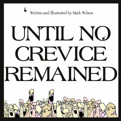 Until No Crevice Remained - Wilson, Mark