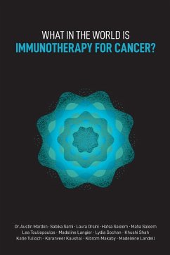 What in the World is Immunotherapy for Cancer? - Mardon, Austin; Sami, Sabika; Orsini, Laura