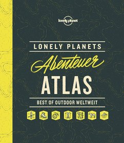Lonely Planets Abenteuer-Atlas (Restauflage) - Planet, Lonely