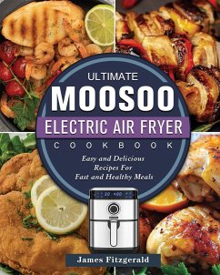 The Ultimate MOOSOO Electric Airfryer Cookbook - Fitzgerald, James