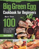 Big Green Egg Cookbook for Beginners