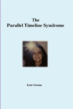 The Parallel Timeline Syndrome - Greene, Kate