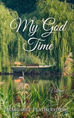 My God Time: Volume 1 - Featherstone, Margaret