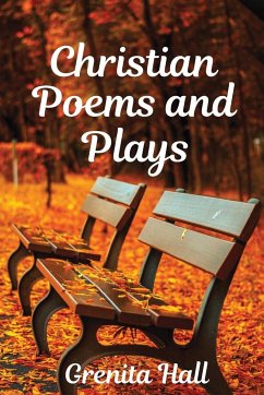 Christian Poems and Plays - Hall, Grenita