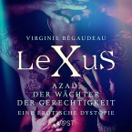 LeXuS: Azad, der Wächter der Gerechtigkeit - Eine erotische Dystopie (MP3-Download)