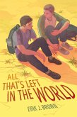 All That's Left in the World (eBook, ePUB)