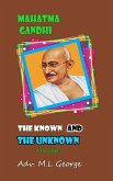 Mahatma Gandhi the Known and the Unknown (eBook, ePUB)