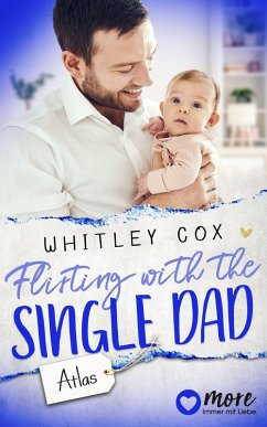 Flirting with the Single Dad - Atlas (eBook, ePUB) - Cox, Whitley