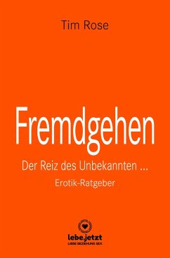 Fremdgehen   Erotischer Ratgeber (eBook, PDF) - Rose, Tim