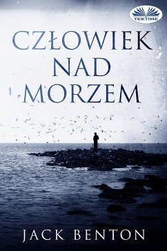 Człowiek Nad Morzem (eBook, ePUB) - Benton, Jack