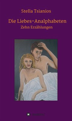 Die Liebes-Analphabeten (eBook, ePUB) - Tsianios, Stella