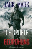 Die Größte Bedrohung: Der Werdegang von Luke Stone - Buch 3 (ein Action Thriller) (eBook, ePUB)