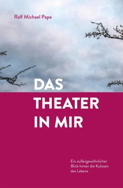 Das Theater in mir (eBook, ePUB) - Pape, Ralf Michael