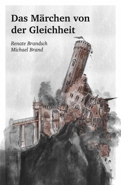 Das Märchen von der Gleichheit (eBook, ePUB) - Brandsch, Renate; Brand, Michael
