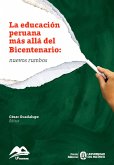 La educación peruana más allá del Bicentenario: nuevos rumbos (eBook, ePUB)