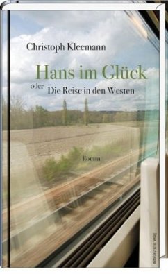 Hans im Glück oder Die Reise in den Westen (Mängelexemplar) - Kleemann, Christoph