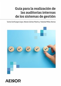 Guía para la realización de las auditorías internas de los sistemas de gestión (eBook, ePUB) - Cienfuegos Gayo, Sonia; Gómez Macho, Nieves; Millas Alonso, Yolanda