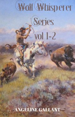 Wolf Whisperer volumes 1 & 2 (The Wolf Whisperer Series) (eBook, ePUB) - Gallant, Angeline