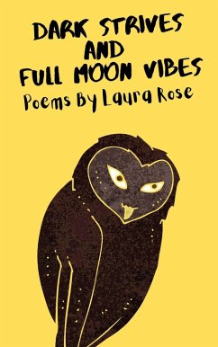 Dark Strives And Full Moon Vibes (eBook, ePUB) - Rose, Laura